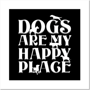 Dogs are my Happy Place - Bold white text & dog silhouettes Posters and Art